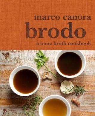 Brodo: A Bone Broth Cookbook | O#Health