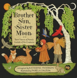 Brother Sun, Sister Moon: Saint Francis of Assisi's Canticle of the Creatures | O#Religion