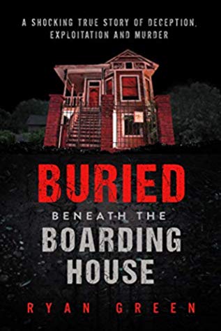 Buried Beneath the Boarding House: A Shocking True Story of Deception, Exploitation and Murder (True Crime) | O#TrueCrime