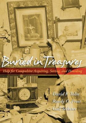 Buried in Treasures: Help for Compulsive Acquiring, Saving, and Hoarding | O#MentalHealth