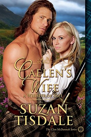 Caelen’s Wife: A Whisper of Fate (Clan McDunnah, #2) | O#Medieval