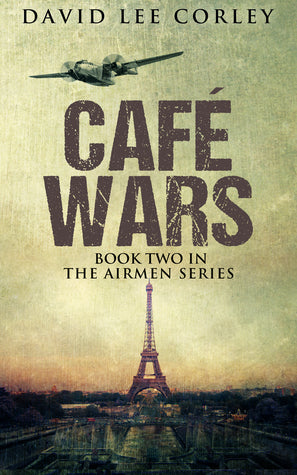Café Wars: Book Two in The Airmen Series | O#MilitaryHistory