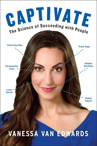 Captivate: The Science of Succeeding with People | O#Science