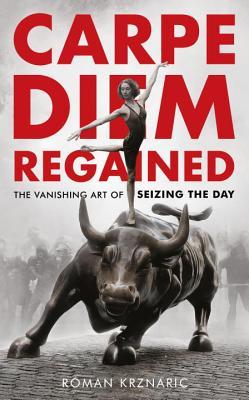 Carpe Diem Regained: The Vanishing Art of Seizing the Day | O#Sociology