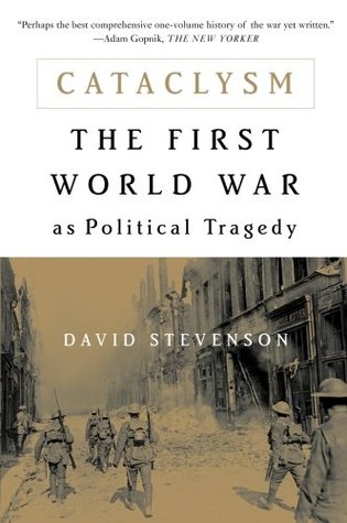 Cataclysm: The First World War as Political Tragedy | O#MilitaryHistory