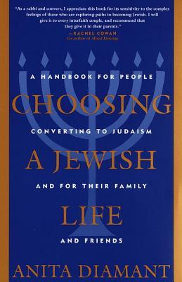 Choosing a Jewish Life: A Handbook for People Converting to Judaism and for Their Family and Friends | O#Religion