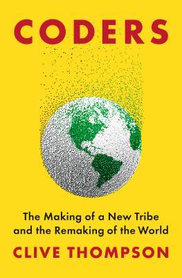 Coders: The Making of a New Tribe and the Remaking of the World | O#Science