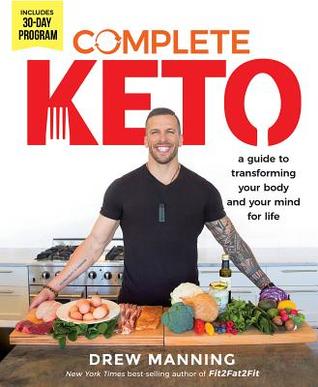 Complete Keto: A Guide to Transforming Your Body and Your Mind for Life | O#Health