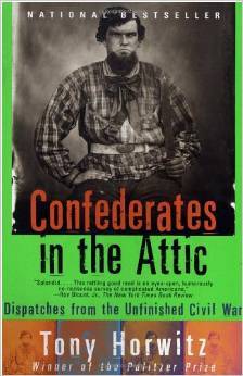Confederates in the Attic: Dispatches from the Unfinished Civil War | O#CIVILWAR