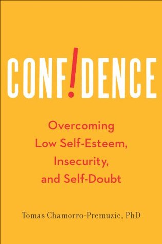Confidence: Overcoming Low Self-Esteem, Insecurity, and Self-Doubt | O#Psychology