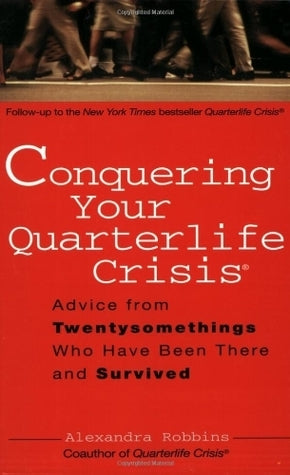 Conquering Your Quarterlife Crisis: Advice from Twentysomethings Who Have Been There and Survived | O#SelfHelp