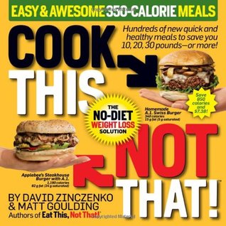 Cook This, Not That!: Easy and Awesome 350-Calorie Meals | O#Health