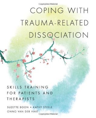 Coping with Trauma-Related Dissociation: Skills Training for Patients and Therapists (Norton Series on Interpersonal Neurobiology) | O#SelfHelp