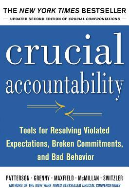 Crucial Accountability: Tools for Resolving Violated Expectations, Broken Commitments, and Bad Behavior | O#MANAGEMENT