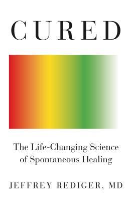 Cured: The Life-Changing Science of Spontaneous Healing | O#Health