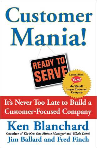 Customer Mania!: It’s Never Too Late to Build a Customer-Focused Company | O#MANAGEMENT