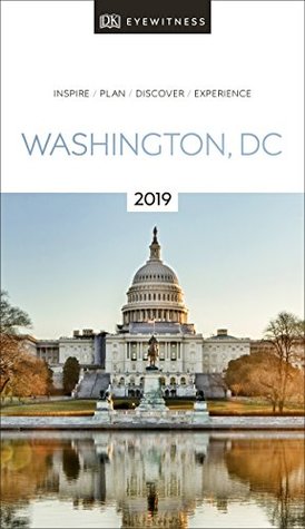 DK Eyewitness Travel Guide Washington, DC: 2019 (EYEWITNESS TRAVEL GUIDES) | O#Travel
