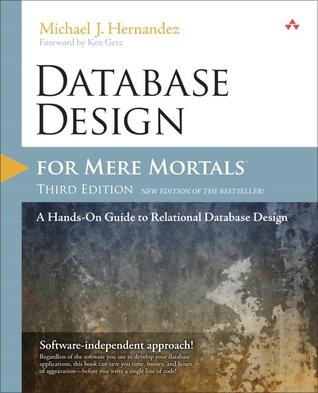 Database Design for Mere Mortals: A Hands-On Guide to Relational Database Design | O#Science