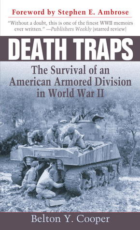 Death Traps: The Survival of an American Armored Division in World War II | O#MilitaryHistory