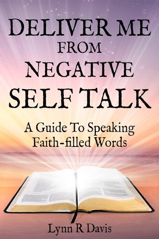 Deliver Me From Negative Self Talk | O#Religion