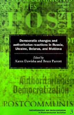 Democratic Changes and Authoritarian Reactions in Russia, Ukraine, Belarus and Moldova | O#Sociology