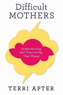Difficult Mothers: Understanding and Overcoming Their Power | O#MentalHealth