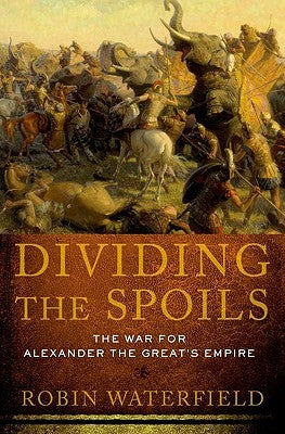 Dividing the Spoils: The War for Alexander the Great's Empire | O#MilitaryHistory