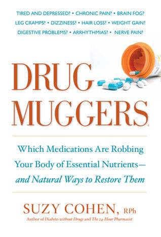 Drug Muggers: How to Keep Medicine From Stealing the Life Out of You | O#Health