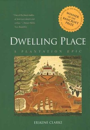 Dwelling Place: A Plantation Epic | O#CIVILWAR