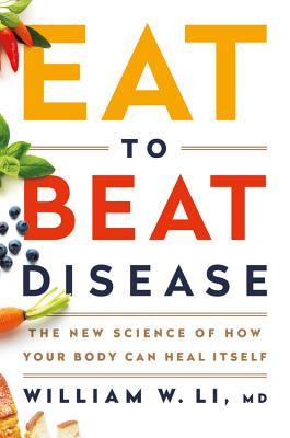 Eat to Beat Disease: The New Science of How Your Body Can Heal Itself | O#Science