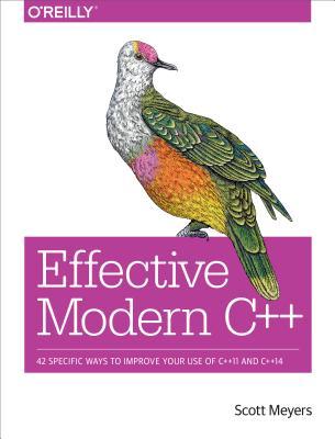 Effective Modern C++: 42 Specific Ways to Improve Your Use of C++11 and C++14 | O#Science