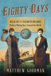 Eighty Days: Nellie Bly and Elizabeth Bisland’s History-Making Race Around the World | O#Travel