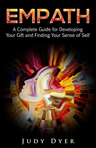 Empath: A Complete Guide for Developing Your Gift and Finding Your Sense of Self | O#MentalHealth