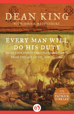 Every Man Will Do His Duty: An Anthology of Firsthand Accounts from the Age of Nelson 1793–1815 | O#MilitaryHistory