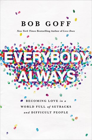 Everybody, Always: Becoming Love in a World Full of Setbacks and Difficult People | O#Religion