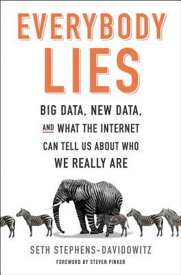 Everybody Lies: Big Data, New Data, and What the Internet Can Tell Us About Who We Really Are | O#Psychology