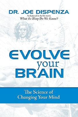 Evolve Your Brain: The Science of Changing Your Mind | O#Science
