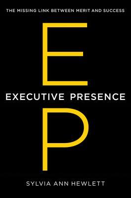 Executive Presence: What Nobody Ever Tells You About Getting Ahead | O#MANAGEMENT