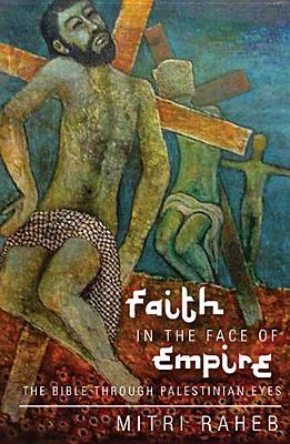 Faith in the Face of Empire: The Bible Through Palestinian Eyes | O#Religion