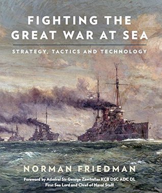 Fighting the Great War at Sea: Strategy, Tactic and Technology | O#MilitaryHistory