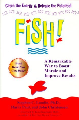 Fish!: A Proven Way to Boost Morale and Improve Results | O#MANAGEMENT