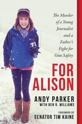 For Alison: The Murder of a Young Journalist and a Father’s Fight for Gun Safety | O#TrueCrime