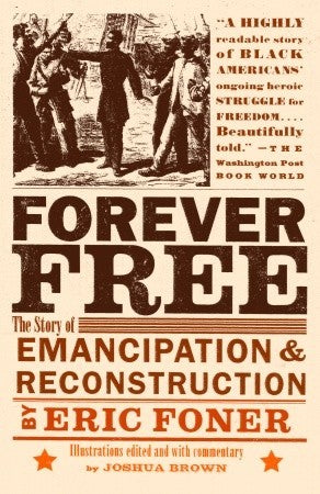 Forever Free: The Story of Emancipation and Reconstruction | O#CIVILWAR