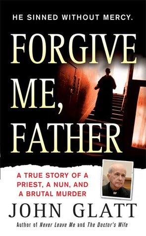 Forgive Me, Father: A True Story of a Priest, a Nun, and Brutal Murder | O#TrueCrime