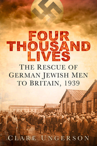 Four Thousand Lives: The Rescue of German Jewish Men to Britain, 1939 | O#WorldWarII