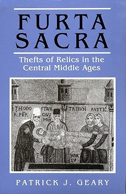 Furta Sacra: Thefts of Relics in the Central Middle Ages | O#Medieval