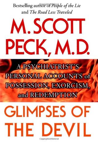 Glimpses of the Devil: A Psychiatrist’s Personal Accounts of Possession, Exorcism, and Redemption | O#Religion