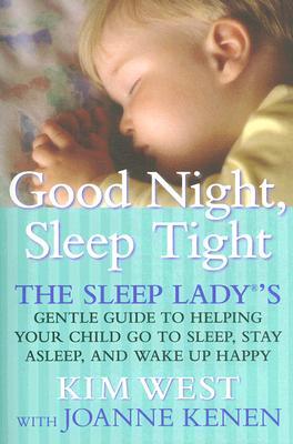Good Night, Sleep Tight: The Sleep Lady’s Gentle Guide to Helping Your Child Go to Sleep, Stay Asleep, and Wake Up Happy | O#Health