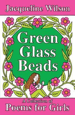 Green Glass Beads: Poems for Girls | O#Poetry