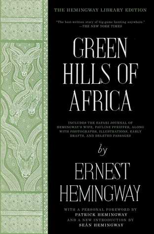 Green Hills of Africa: The Hemingway Library Edition | O#Travel